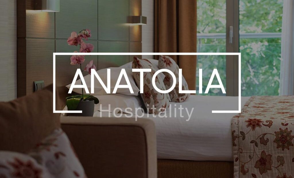 Anatolia Hospitality: A Message From The Ceo