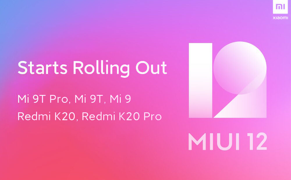 Miui 12: Διαθέσιμη η Global Stable έκδοση στα Xiaomi Mi 9, 9t, και Redmi K20