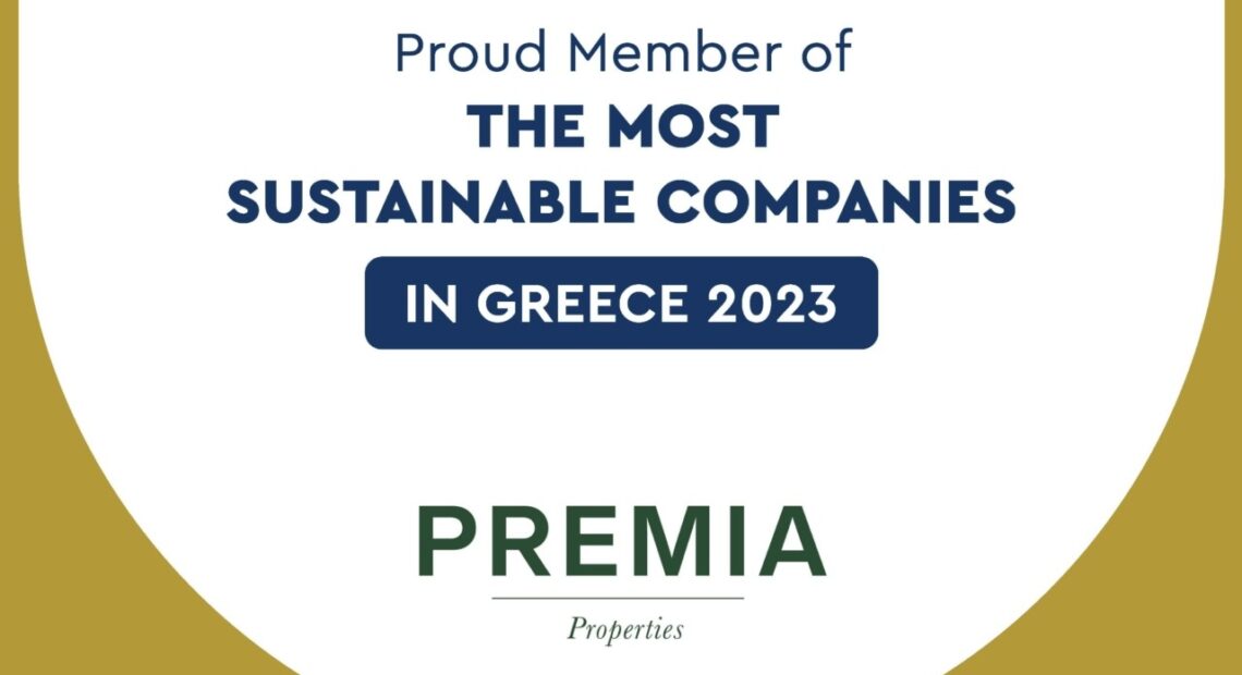 Premia Properties: Πρότυπο για τον Επιχειρηματικό Χάρτη της Βιώσιμης Ανάπτυξης στην Eλλάδα